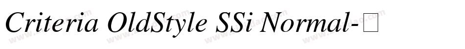 Criteria OldStyle SSi Normal字体转换
